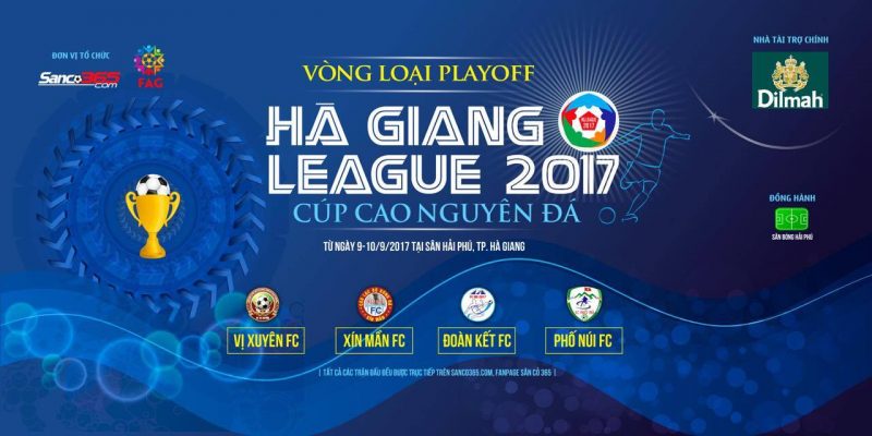 14h30 Thứ Bẩy 9/9: Trực tiếp Playoff Hà Giang League 2017