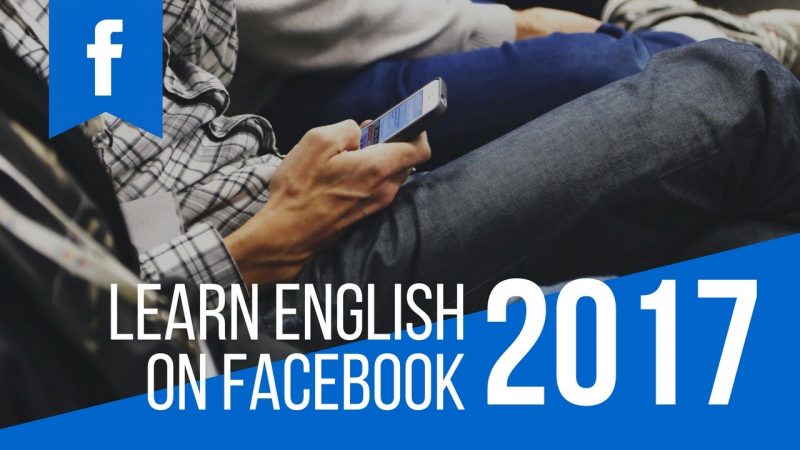 5 cách học tiếng Anh khi sử dụng Facebook