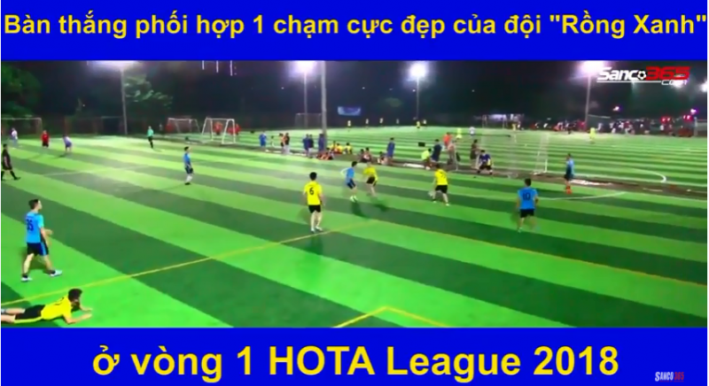 Bàn thắng phối 1 chạm cực đẹp của đội Rồng Xanh ở vòng 1 HOTA League 2018